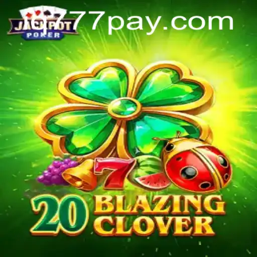 Discover the Thrills of 20BlazingClover at IQ777.COM