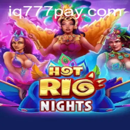 Experience the Thrill of HotRioNights with IQ777.COM